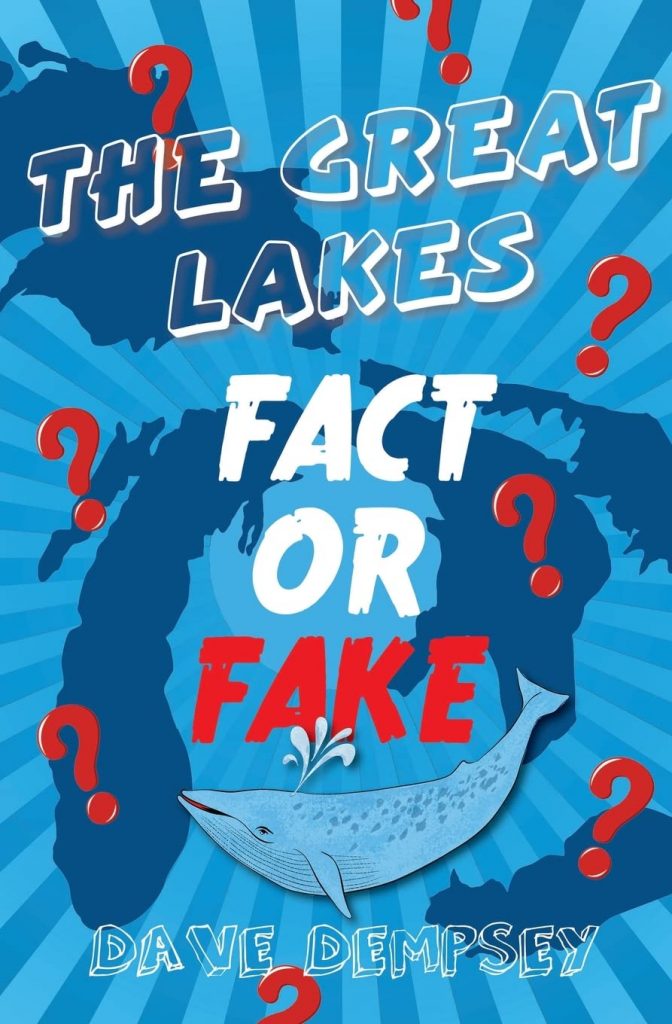 The cover to Dave Dempsey's book "The Great lakes: Fact or Fake?" with a silhouette of the Great Lakes and red questions marks in the background.